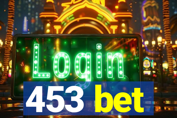 453 bet